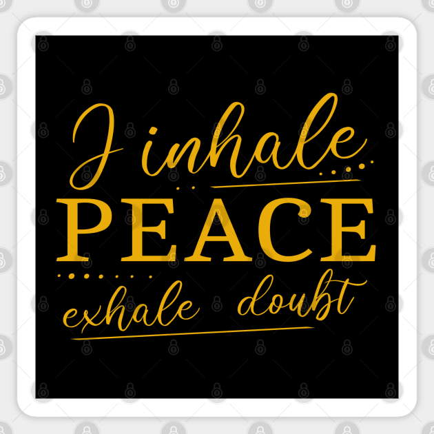 I inhale Peace, exhale doubt Sticker by FlyingWhale369